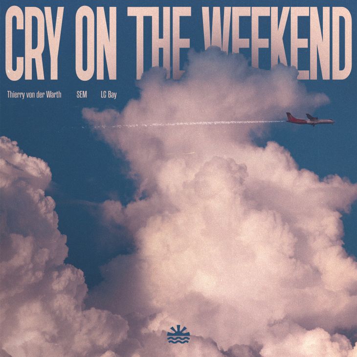 Cry On The Weekend Cry On The Weekend