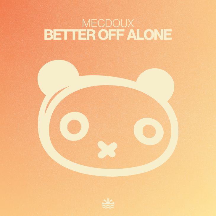 Better Off Alone Better Off Alone