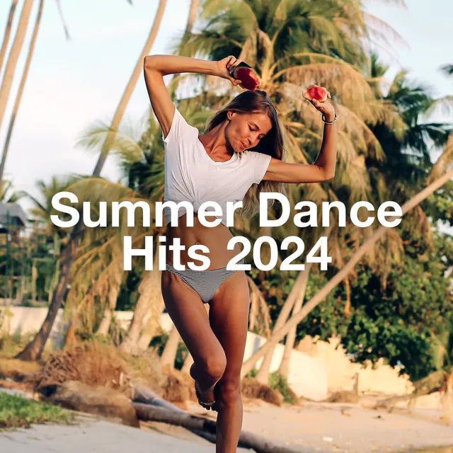 Summer Dance Hits 2024