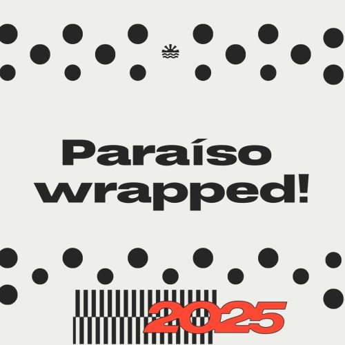 Paraíso wrapped!
